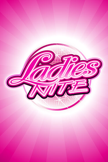 Ladies Nite ига на фантики | MaxBet без риска