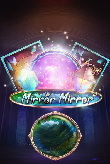 Fairytale Legends: Mirror Mirror ига на фантики | MaxBet без риска