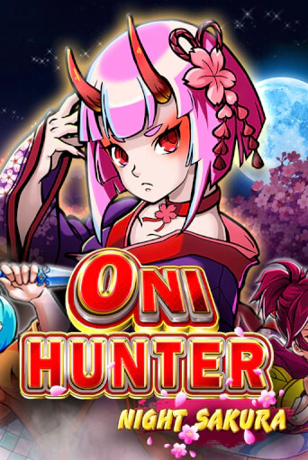 Oni Hunter Night Sakura ига на фантики | MaxBet без риска