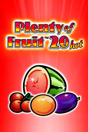 Plenty of Fruit 20 hot ига на фантики | MaxBet без риска