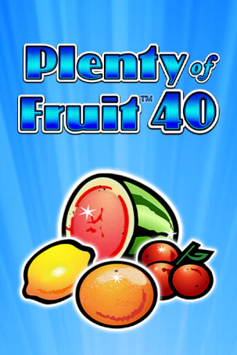 Plenty of Fruit 40 ига на фантики | MaxBet без риска